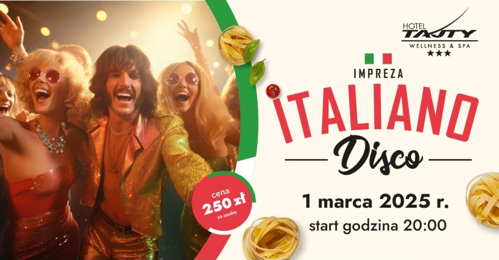 Impreza Italiano Disco, 1.03.2025, Hotel Tajty, Wilkasy