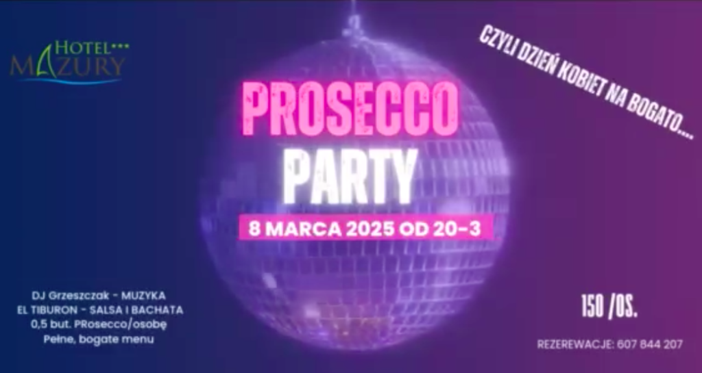 PROSECCO PARTY z okazji DNIA KOBIET, 8.03.2025, Hotel Mazury Giżycko
