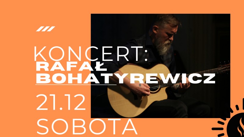 Koncert Rafała Bohatyrewicza, 21.12.2024, Pod Zachodzącym Słońcem