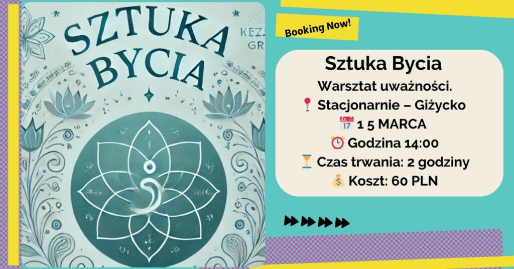 Sztuka Bycia – warsztaty, 15 marca 2025, Giżycko