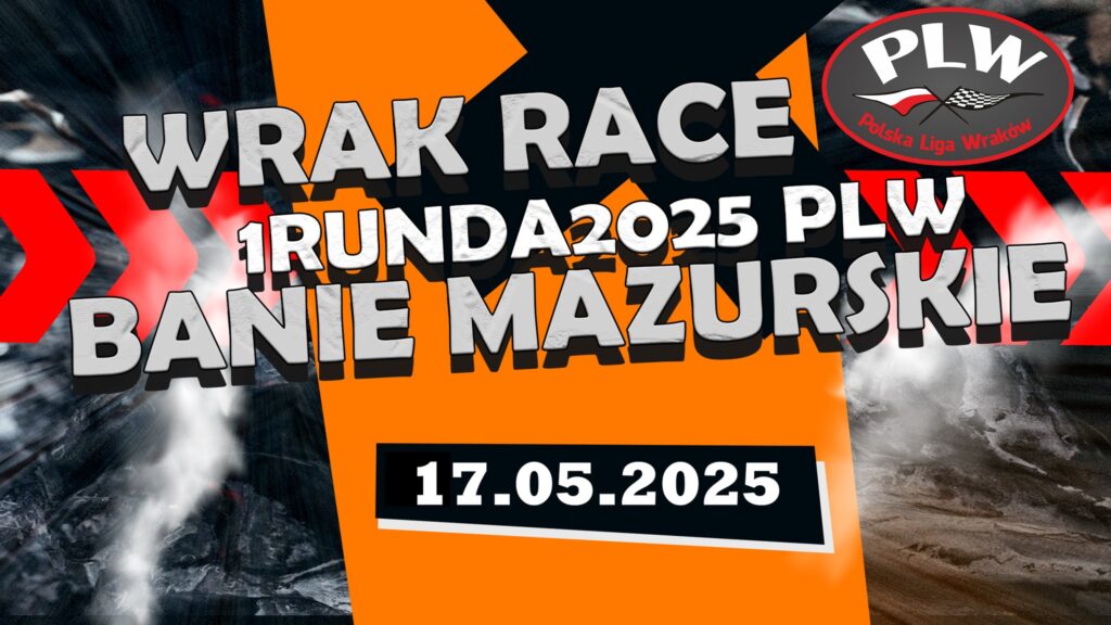 WRAK RACE, 17.05.2025, Banie Mazurskie