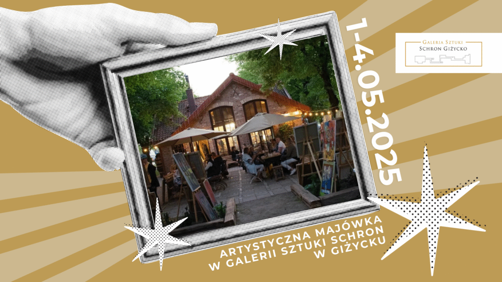 Artystyczna Majówka w Galerii Sztuki Schron