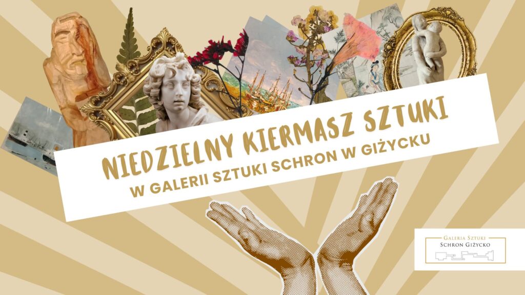 NIEDZIELNY KIERMASZ SZTUKI w Galerii Sztuki Schron w Giżycku