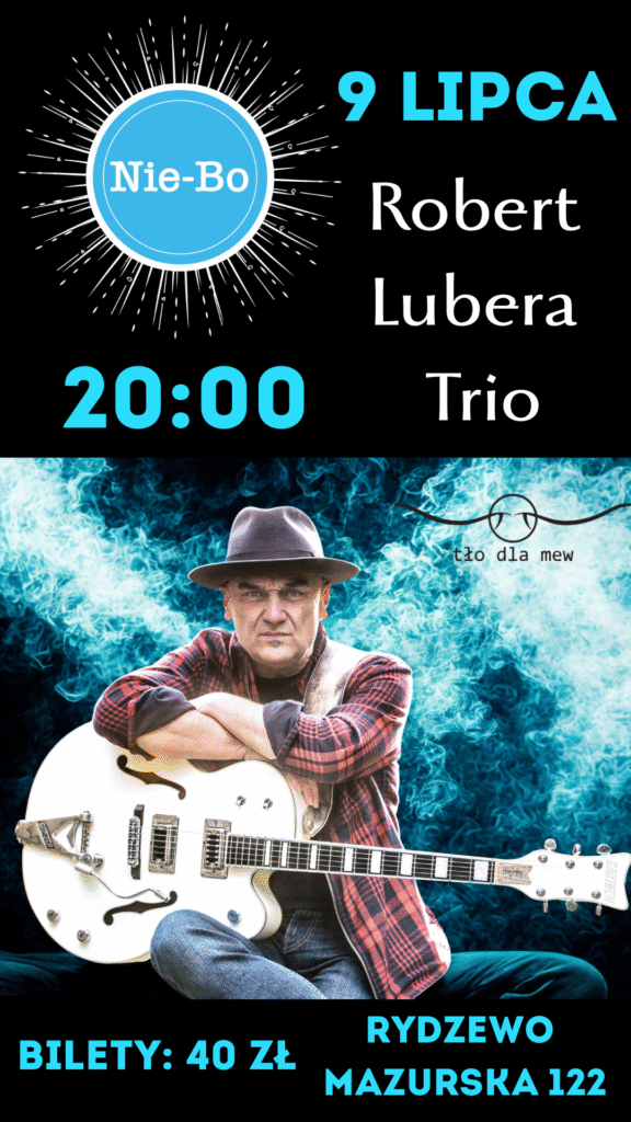 Koncert: Robert Lubera Trio / Nie‑Bo